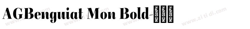 AGBenguiat Mon Bold字体转换 AGBenguiat Mon Bold字体转换